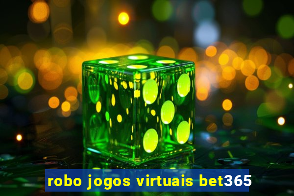 robo jogos virtuais bet365